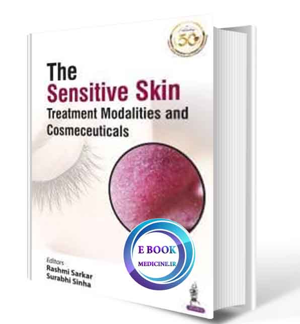 دانلود کتاب The Sensitive Skin: Treatment Modalities and Cosmeceuticals 2019 (Original PDF)